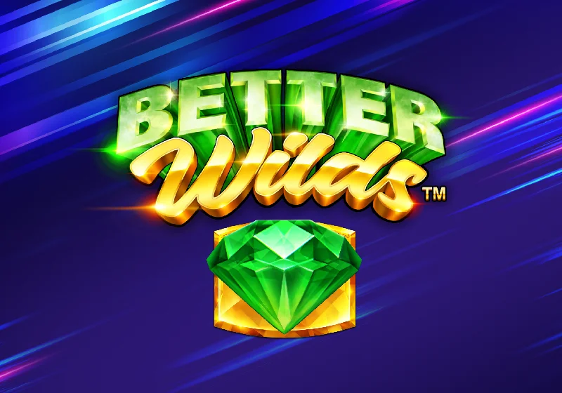 Better Wilds