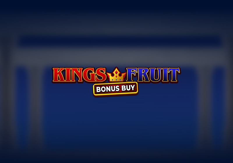 Kings Fruit Bonus Buy zadarmo
